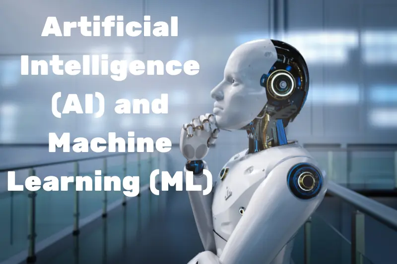 artificial intelligence (ai) and machine learning (ml)