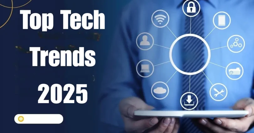 top tech trends 2025