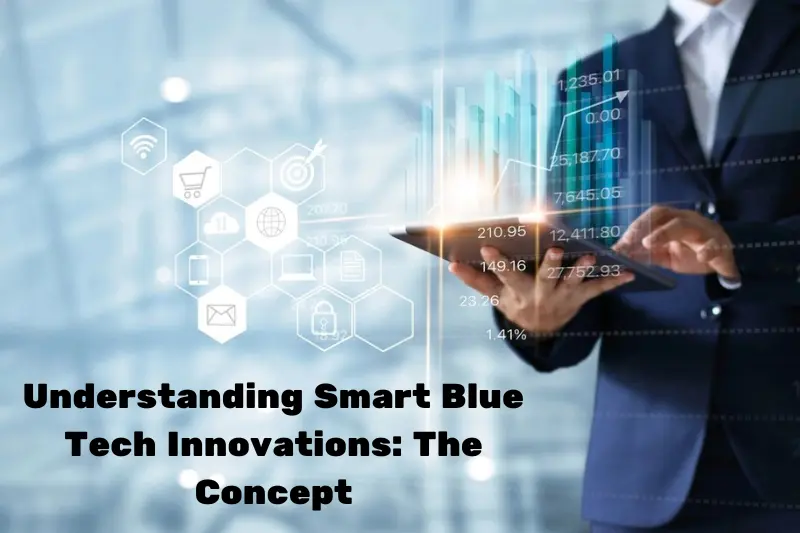 understanding smart blue tech innovations the concept